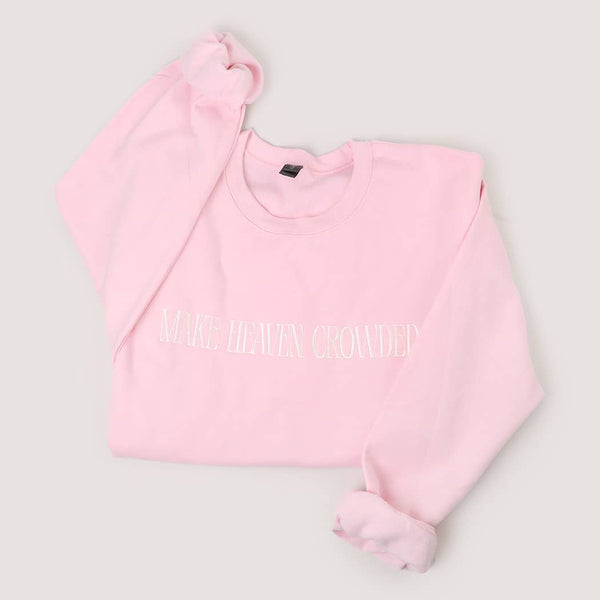 MAKE HEAVEN CROWDED Embroidered Heavyweight Sweatshirt