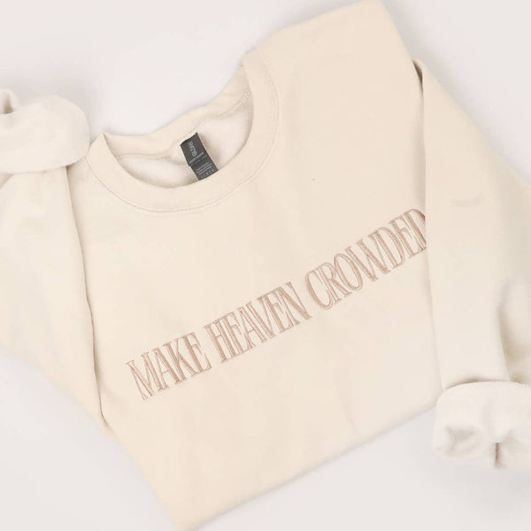 MAKE HEAVEN CROWDED Embroidered Heavyweight Sweatshirt