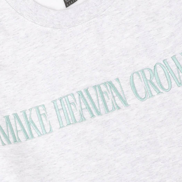 MAKE HEAVEN CROWDED Embroidered Heavyweight Sweatshirt