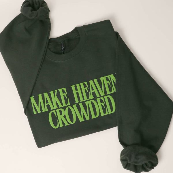Make Heaven Crowded PUFF MIDWEIGHT Sweatshirt